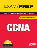 CCNA Exam Prep: Exam 640-802: Your Complete Certification Solution