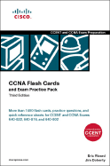 CCNA Flash Cards and Exam Practice Pack: CCENT Exam 640-822 and CCNA Exams 640-816 and 640-802