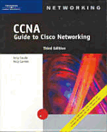 CCNA Guide to Cisco Networking, Third Edition - Cannon, Kelly, and Caudle, Kelly