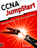 CCNA Jumpstart: Networking and Internetworking Basics - Faulkner, Christina, and Ciccarelli, Patrick