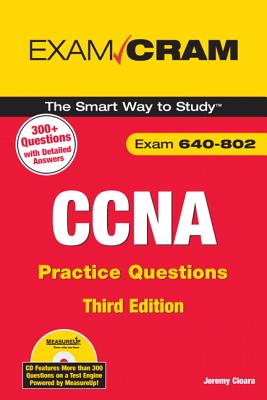 CCNA Practice Questions (Exam 640-802) - Cioara, Jeremy