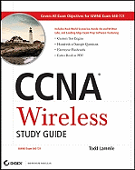 CCNA Wireless Study Guide: Iuwne Exam 640-721