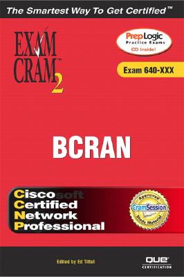 CCNP Bcran Exam Cram 2 - Quinn, Eric, and Glauser, Fred