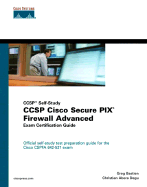 CCSP Cisco Secure PIX Firewall Advanced Exam Certification Guide (CCSP Self-Study) - Degu, Christian, and Bastien, Greg