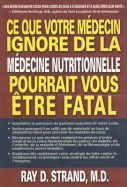 Ce Que Votre Medecin Ignore... - Ray D. Strand