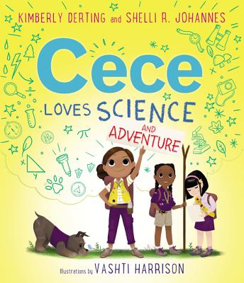 Cece Loves Science and Adventure - Derting, Kimberly, and Johannes, Shelli R