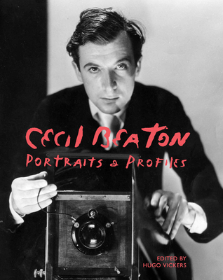 Cecil Beaton: Portraits and Profiles - Beaton, Cecil, and Vickers, Hugo (Editor)