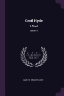 Cecil Hyde: A Novel; Volume 1