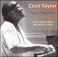 Cecil Taylor: Algonquin - Cecil Taylor
