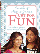 Cecile and Marie-Grace Just for Fun Book