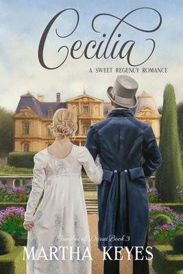 Cecilia: A Regency Romance - Keyes, Martha