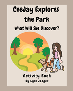 CeeJay Explores the Park: What Will She Discover?