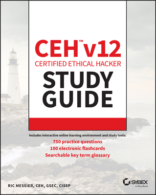 Ceh V12 Certified Ethical Hacker Study Guide with 750 Practice Test Questions - Messier, Ric