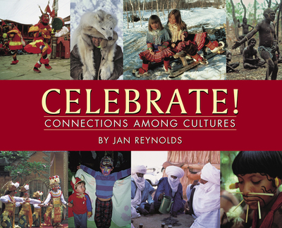 Celebrate! Connections Among Cultures - Reynolds, Jan