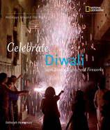 Celebrate Diwali: With Sweets, Lights, and Fireworks