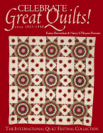 Celebrate Great Quilts! Circa 1820-1940: The International Quilt Festival Collection - Bresenhan, Karey, and Patterson, Karey, and Puentes, Bresenhan