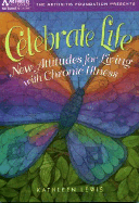 Celebrate Life: New Attitudes for Living with Chronic Illness