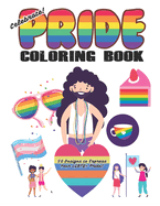 Celebrate Pride Coloring Book for Adults and Kids: (30 Designs to Express Your LGBTQ+ Pride!)