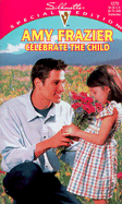 Celebrate the Child - Frazier, Amy