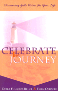 Celebrate the Journey: Discovering God's Vision for Your Life