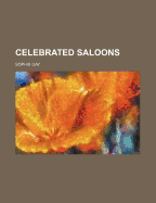 Celebrated Saloons