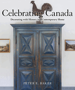 Celebrating Canada: Decorating with History in a Contemporary Home