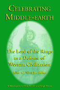Celebrating Middle-Earth: The Lord of the Rings as a Defense of Western Civilization