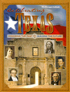 Celebrating Texas: Honoring the Past, Building the Future