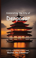 Celebrating the City of Denpasar