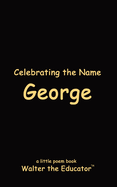Celebrating the Name George