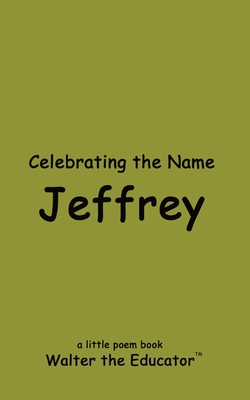 Celebrating the Name Jeffrey - Walter the Educator