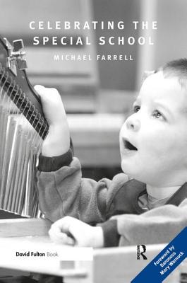 Celebrating the Special School - Farrell, Michael