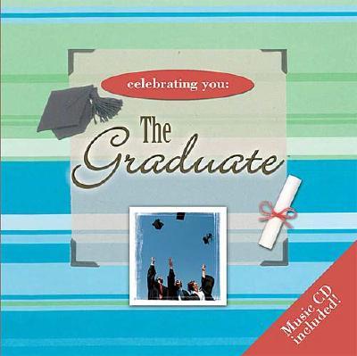Celebrating You: The Graduate - Currington, Rebecca (Editor)
