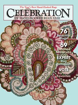 Celebration of Hand-Hooked Rugs XXIII - Rug Hooking Magazine (Creator)