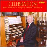 Celebration! - Paul Morgan (organ)