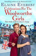 Celebrations for the Woolworths Girls: A bestselling, heartwarming story about friendship and hope