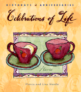 Celebrations of Life: A Birthday and Anniversary Book