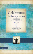 Celebremos La Recuperacin - Devocional Diario: 366 Devocionales