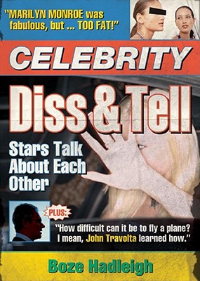 Celebrity Diss and Tell: Stars Talk about Each Other - Hadleigh, Boze
