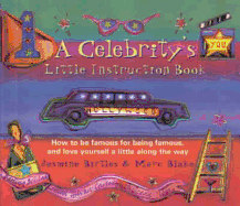 Celebrity's Little Instruction Book - Birtles, Jasmine, and Rose, Russell, and Blake, Marc