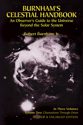Celestial Handbook: v. 2: An Observer's Guide to the Universe Beyond the Solar System - Burnham, Robert