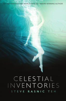 Celestial Inventories - Tem, Steve Rasnic