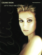 Celine Dion -- Let's Talk about Love: Piano/Vocal/Chords