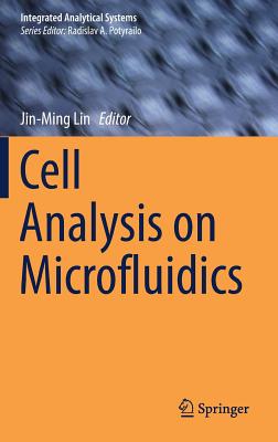 Cell Analysis on Microfluidics - Lin, Jin-Ming (Editor)