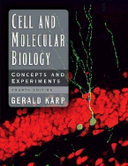 Cell and Molecular Biology: Concepts and Experiments - Karp, Gerald