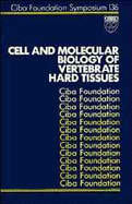 Cell and Molecular Biology of Vertebrate Hard Tissues - No. 136