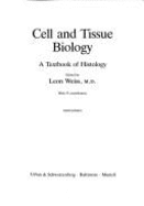 Cell and Tissue Biology: Textbook of Histology