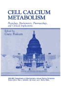 Cell Calcium Metabolism: Physiology, Biochemistry, Pharmacology, and Clinical Implications