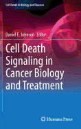Cell Death Signaling in Cancer Biology and Treatment