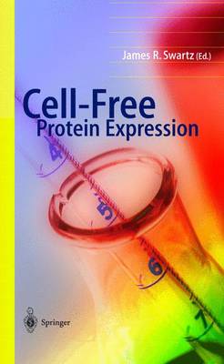 Cell-Free Protein Expression - Swartz, James R (Editor)